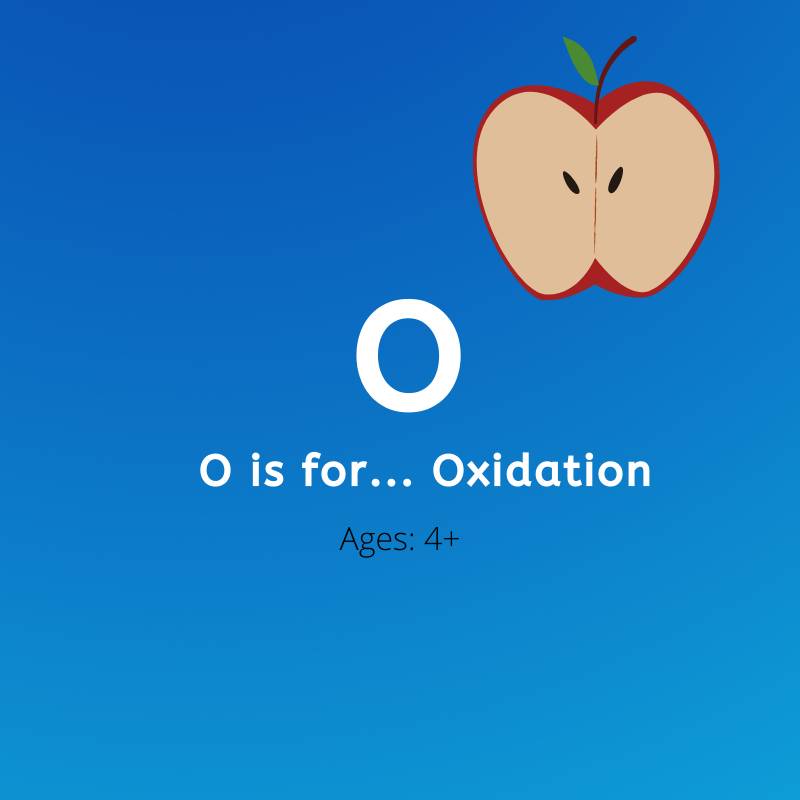 O is for Oxidation